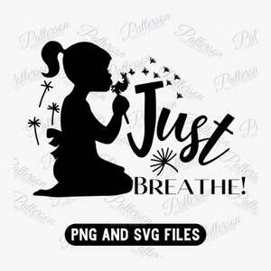 Make a Wish clipart, Just Breathe SVG, paardebloem SVG, paardebloem waait SVG, meisje met bloem SVG, motiverende citaat, Wildflower Vector
