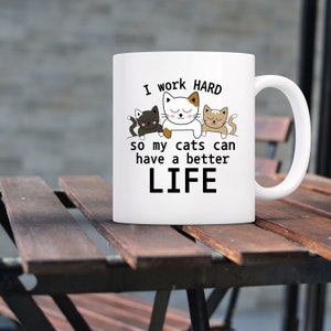 Trabajo duro para que mi gato tenga una vida mejor PNG, mamá gata, calcomanía para amantes de los gatos, gráfico transparente de gato, mujer loca de los gatos png, taza para amantes de los gatos png