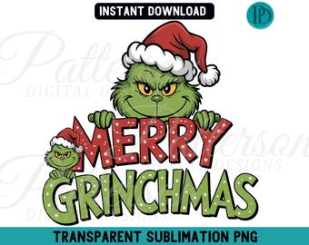Merry Grinchmas PNG, Christmas Grinch Sublimation, Funny Holiday Clipart, Santa Hat Grinch, Cute Xmas Printable, Instant Download Graphic