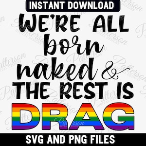 Supporta Drag png, Siamo tutti nati nudi, il resto è Drag SVG, Drag Queen png, Drag non è un crimine, Drag Show png, LGBTQ Svg, LGBT Pride Svg