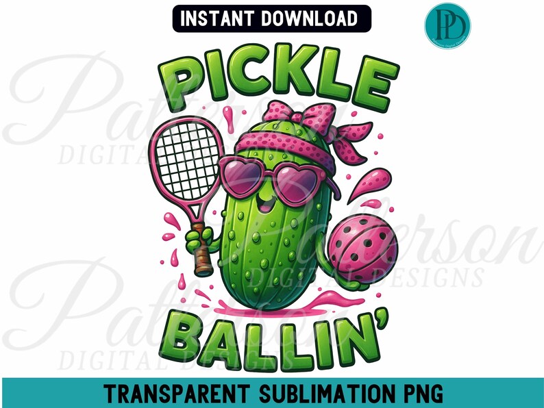 May include: A cartoon pickle wearing pink sunglasses and a headband, holding a pink tennis racket and a pink basketball. The pickle is green and has a happy expression. The text "Pickle Ballin'" is written in green letters below the pickle.