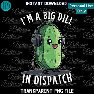 Puede incluir: Un pepinillo de dibujos animados verde con auriculares y una camiseta negra con el texto "I'm a big dill in dispatch".