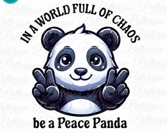 Peace Panda Clipart, Cute Panda Lover PNG Graphic, Kawaii Panda Peace Sign Digital Download, In a World of Chaos be Peace Panda Sublimation