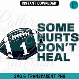 Divertido Jalen Hurts SVG, Algunas heridas no curan SVG, El amor duele PNG, Philadelphia svg, Duele tan bien Clipart, Gráfico de sublimación de fanático del fútbol