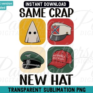 Könnte beinhalten: Digitales Design mit vier Hutillustrationen: eine weiße Kapuze, eine Konföderiertenkappe, eine Militärmütze und eine rote Baseballkappe mit dem Text "MAKE AMERICA GREAT AGAIN". Der Text "SAME CRAP NEW HAT" ist ebenfalls enthalten.