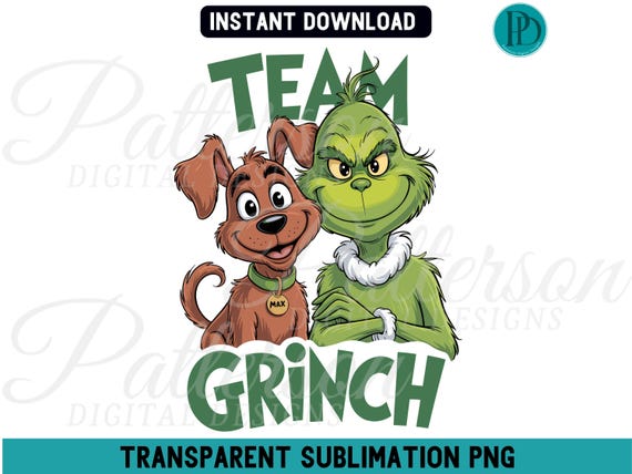 Team Grinch Christmas PNG, Grinch and Max Dog Clipart, Funny Holiday Shirt Graphic, Festive Xmas Sublimation Design for T-Shirts & Gifts