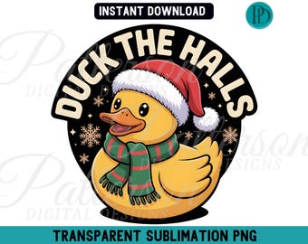 Duck the Halls Christmas PNG, Funny Holiday Duck Sublimation, Cute Santa Duck Clipart, Festive Xmas Graphic Design for Shirts, Mugs, Crafts