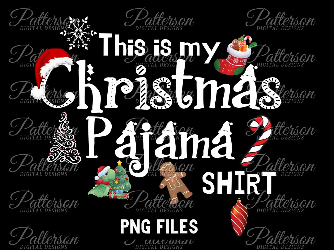 Funny Christmas Pajama Shirt PNG My Christmas Pajama Shirt Etsy