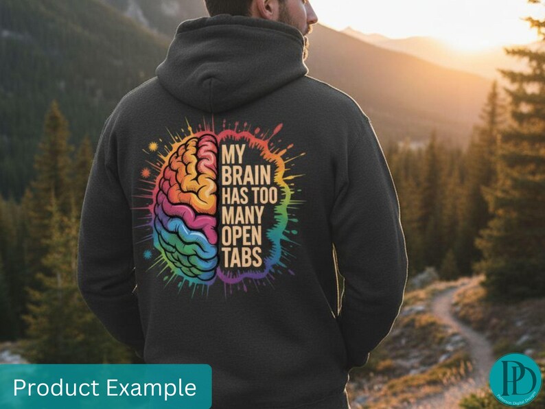 May include: Black hoodie with a colorful brain graphic and the text "MY BRAIN HAS TOO MANY OPEN TABS." The brain illustration features rainbow colors. The hoodie is a casual garment, suitable for everyday wear.