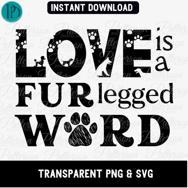 Funny Dog SVG for Dog Mom Animal Lover PNG Paw Print Graphic for Her Love is a Four-Legged Word SVG for Cricut Cat Mom Clipart for Pet Owner