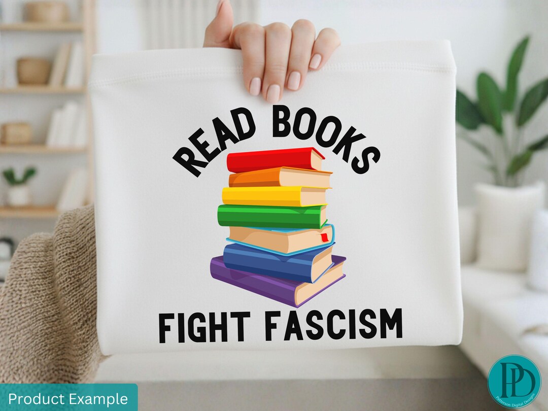 Read Books Fight Fascism PNG, Anti Fascist Book Lover Graphic, Banned ...