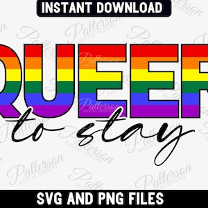 Gay Pride SVG dla LGBTQ Shirt, Queer to Stay PNG, Pride Month Clipart, Love is Love Rainbow Pride Graphic, Queer Ally, Say Gay Sublimation