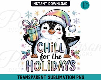Chill for the Holidays PNG, Cute Penguin Christmas Sublimation, Pastel Iridescent Holiday Clipart, Winter Animal Design, Kawaii Xmas Art