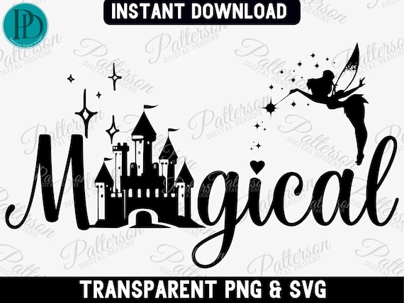 Magical SVG, Family Trip Shirt SVG, Magical and Fabulous PNG, Fairy Sparkle, Pixie Dust Cutting File, Stay Magical, Custom Gift Castle Svg
