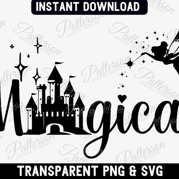 Magical SVG, Family Trip Shirt SVG, Magical and Fabulous PNG, Fairy Sparkle, Pixie Dust Cutting File, Stay Magical, Custom Gift Castle Svg