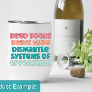 Leer libros, beber vino, desmantelar los sistemas de opresión SVG, Derechos humanos, justicia social PNG, activismo social, igualdad racial, igualdad de género