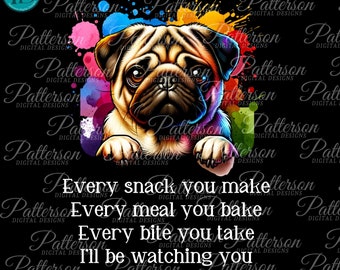 Aquarell Mops Clipart, süßer Hund digitaler Download PNG-Datei für Handwerk, T-Shirt Becher Zitat ""Every Snack You Make" Pug Mom Art Design für DIY."
