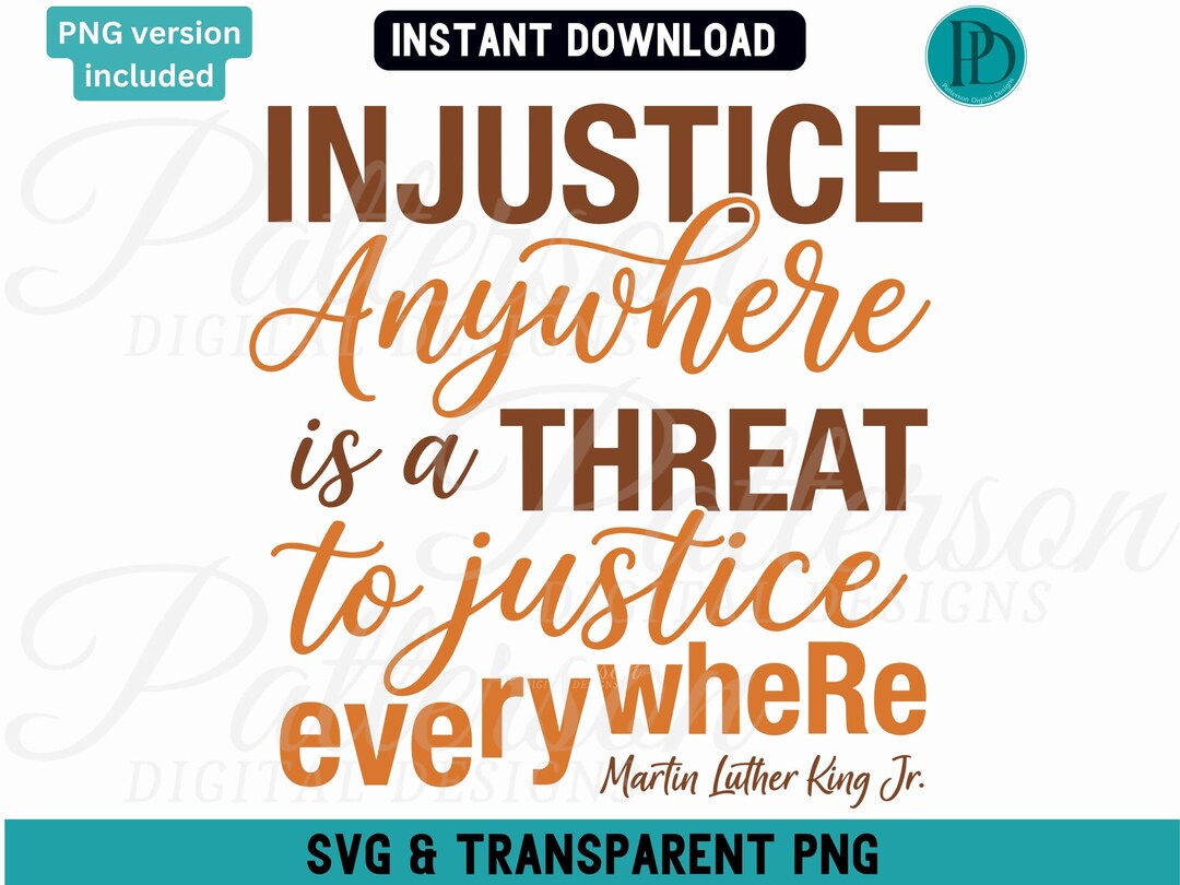 Injustice Anywhere is A Threat to Justice Everywhere SVG, Anti-trump ...