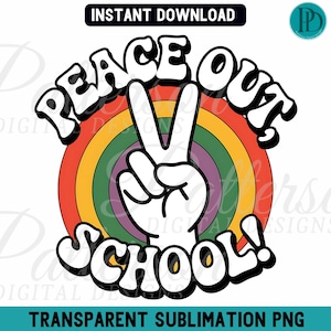 レトロでグルーヴィーな教師の昇華プリント、Penies Out School PNG、学校最終日のクリップアート、学年末のデジタルダウンロード、レインボーハンドサインギフト