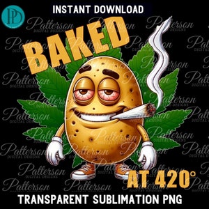 Gráfico divertido al horno 420 PNG Clipart Fumar marihuana Disfruta de la vida 4:20 Vida Hierba Hoja Patata Cannabis Fumar marihuana Sublimación Fumar marihuana