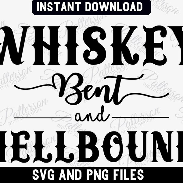 Whiskey Bent and Hellbound PNG, Funny Whiskey Png, Drinker SVG, Party Svg, Hell Bound Png, Western Cowboy County, Bourbon Svg, Rye Drinker