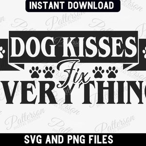 Hund küsst fix alles SVG, Hundemama svg, lustiges Hundezitat svg, Haustierliebhaber svg, positives svg, Hundeliebhaber PNG, Hunde küsst sofort Download