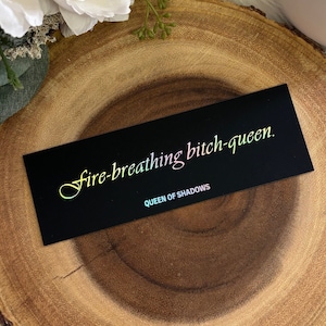 Bitch Queen | TOG Bookmark | Holographic Foil | OFFICIALLY LICENSED