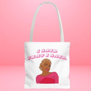 Ik zei wat ik zei - Real Housewives-tas, milieuvriendelijke draagtas, herbruikbare tas
