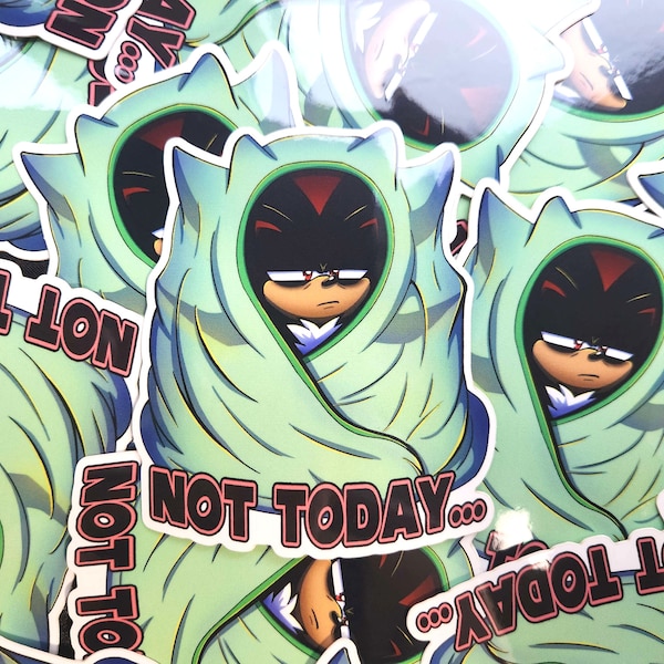 Shadow The Hedgehog "Not Today" Vinyl Stickers - HIGH QUALITY & WATERPROOF