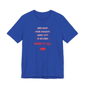 Buffalo Bills Burn It All Shirt, Von Miller, T-Shirt, Long Sleeve T-Shirt, Crewneck Sweatshirt, Hooded Sweatshirt