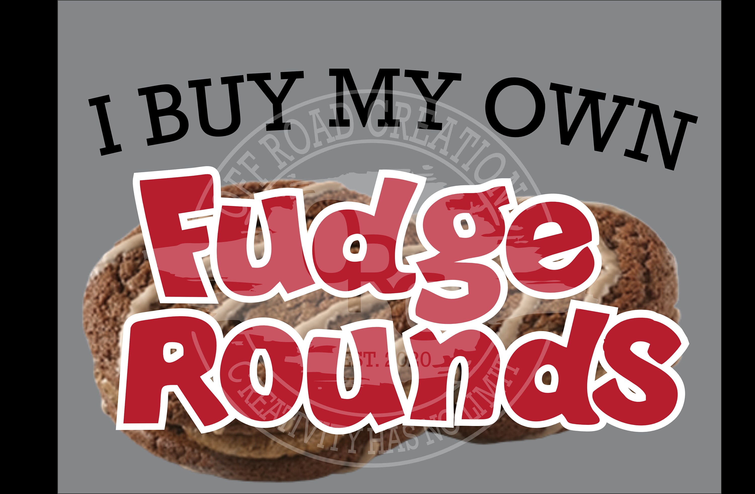 I Buy My Own FUDGE ROUNDS Digital Download Etsy