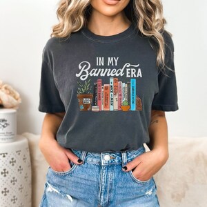 Read Banned Books Shirt, Banned Book Lover T-Shirt, In My Banned Era T Shirt, Librarian Tee, Anti Ban Reading Books, Social Justice Gift