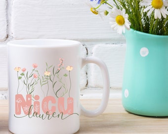Custom NICU Nurse Mug, Personalized NICU Nurse Appreciation Gift, Neonatal ICU Coffee Mug, Mother Baby Nurse, Cute Mug for Nursing Student