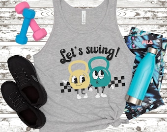 Let’s Swing Gym Shirt, Funny Workout Tee, Weightlifting Shirt, Gym Lover Gift, Fitness Tank Top, Retro Kettlebell TShirt,Exercise Sweatshirt