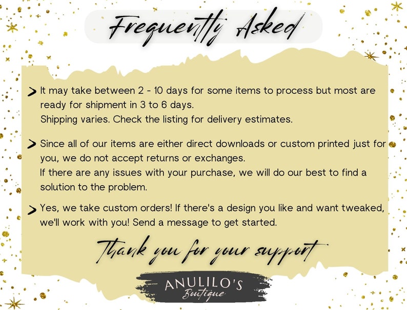 Puede incluir: Un fondo amarillo con texto negro que dice "Frequently Asked" y enumera varias preguntas frecuentes sobre el env&iacute;o, las devoluciones y los pedidos personalizados. El texto tambi&eacute;n incluye la frase "Thank you for your support" y el nombre "ANULILO'S Boutique".