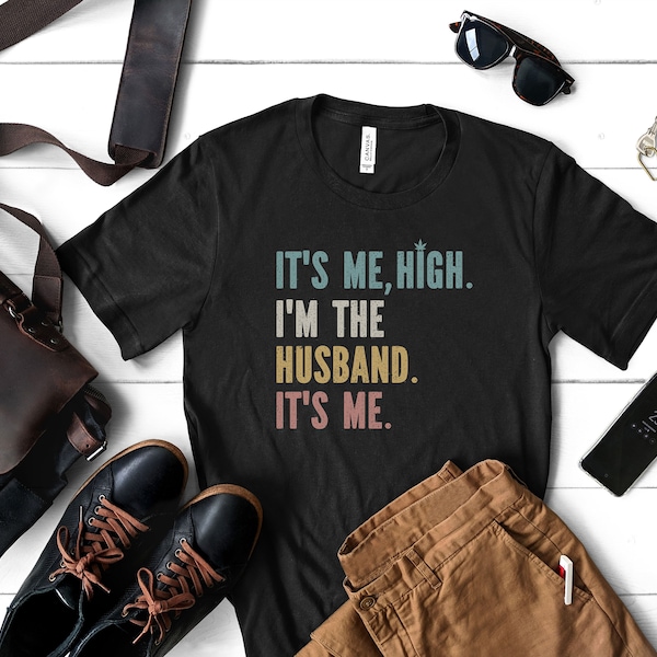 Funny Husband Weed Shirt,Fathers Day Gift from Wife,Dad Joke TShirt,Marijuana Stoner Gifts for Men,New Dad To Be Pothead Tee,Cannabis Smoker