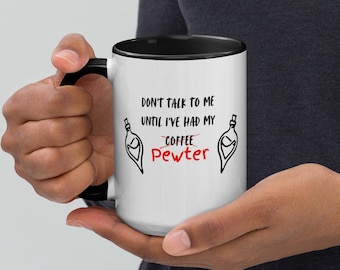 No me hables hasta que me haya tomado mi taza de peltre.