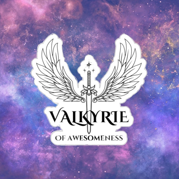 Custom Valkyrie of Awesomeness Sticker, ACOTAR Matte Vinyl Sticker, A Court of Thorns and Roses Merch, Bookish Book Lover Gift