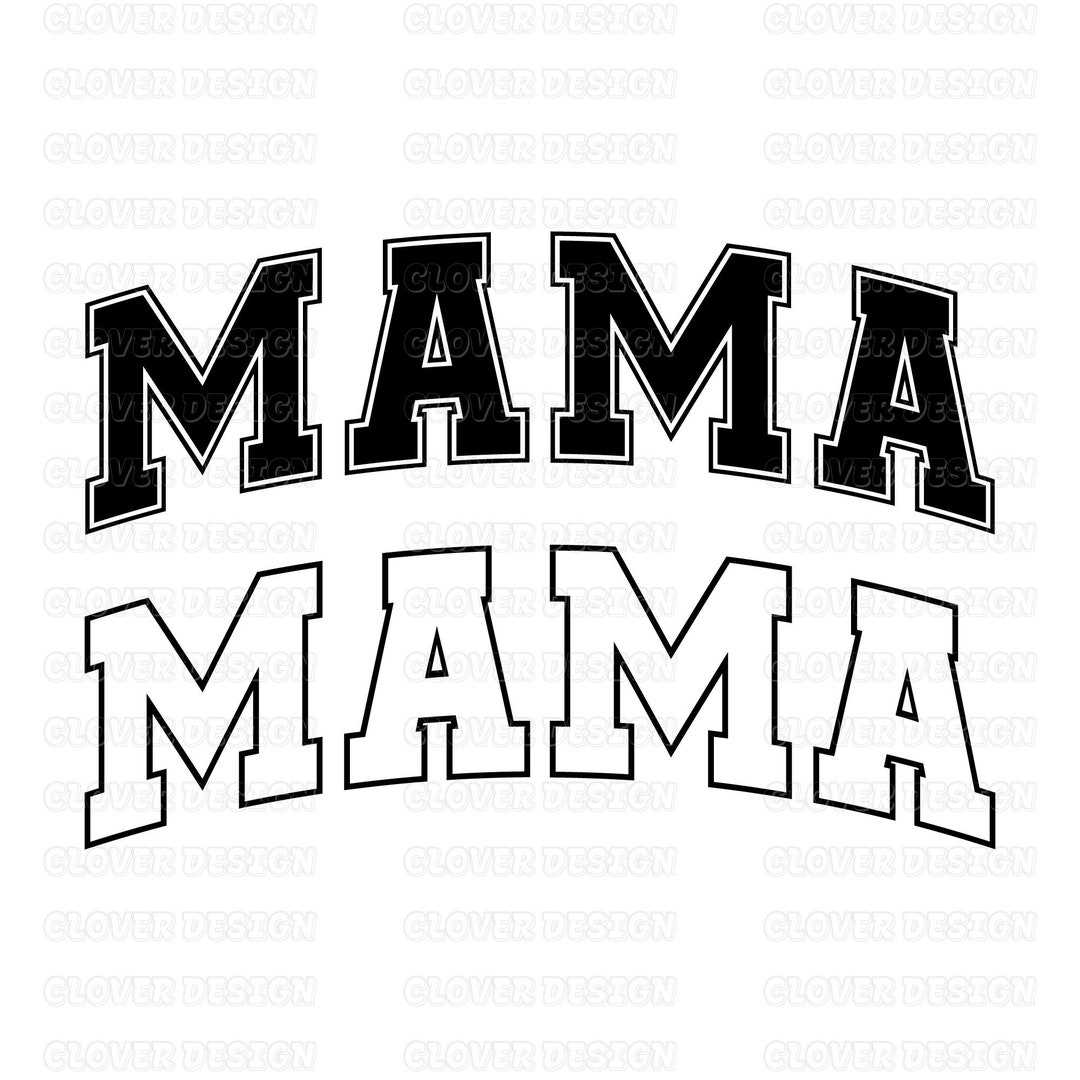 Mama SVG Mama Png Mom Svg Mama Varsity Svg Mama T Shirt - Etsy