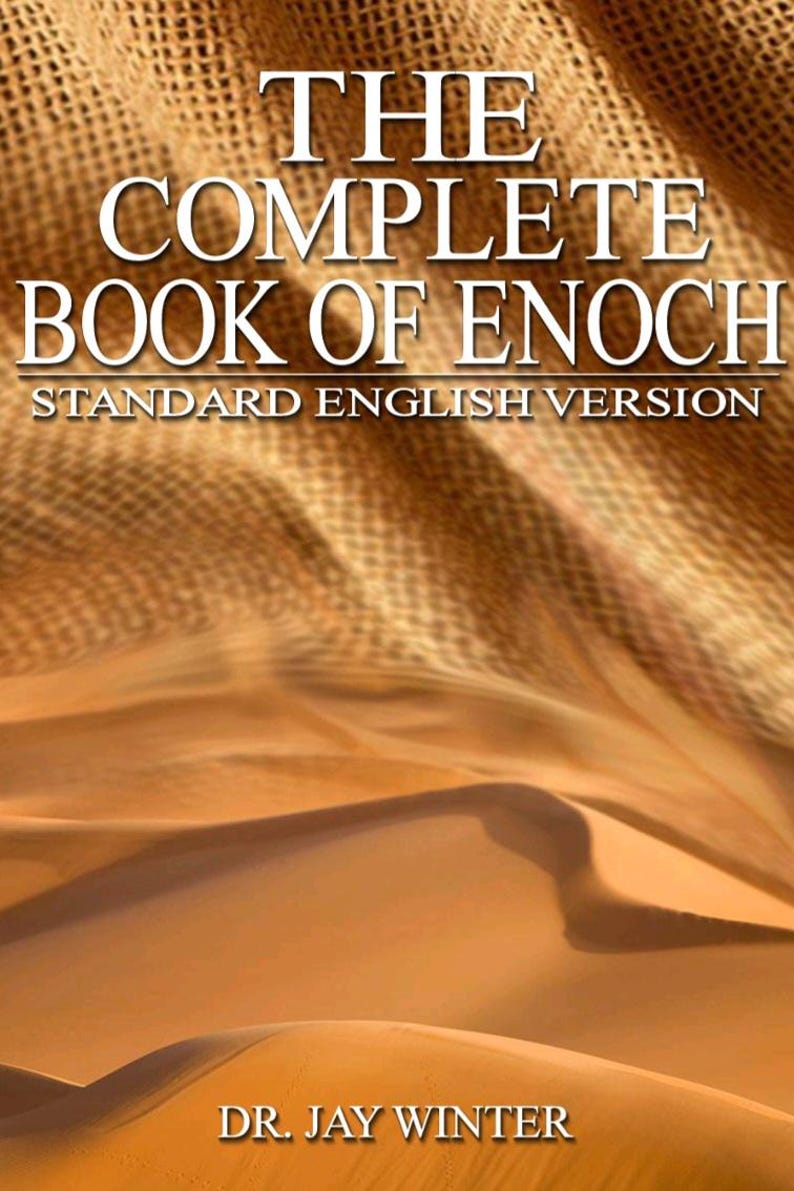 May include: The cover of "The Complete Book of Enoch" with a desert landscape background. The title is in large white letters, with "Standard English Version" below. The author's name, Dr. Jay Winter, is at the bottom.