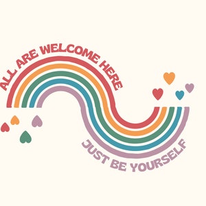 All Are Welcome Here / Just Be Yourself Poster