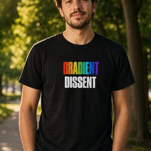 Gradient Dissent Shirt - Funny Software Engineer Gift, Developer T-Shirt, Programmer Tee, Coding Tech Humor