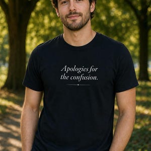Excuses voor de verwarring-shirt - LLM-woordmeme, grappig cadeau software-ingenieur, T-shirt ontwikkelaar codering humor