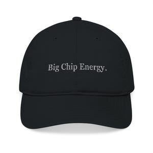 Big Chip Energy Cap - Embroidered Programmer Hat, Software Engineer Gift, Funny Developer Headwear