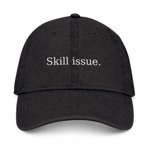 Skill Issue Dad Hat - Embroidered Programmer Cap, Software Engineer Gift, Funny Developer Headwear