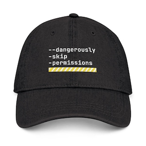 Dangerously Skip Permissions Dad Hat - Claude Code CLI Flag, Embroidered Software Engineer Developer Programmer Cap