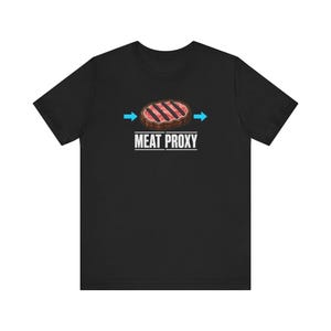 Meat Proxy T-shirt - AI Meat Proxy humor T-shirt, cadeau voor software-engineer of -ontwikkelaar