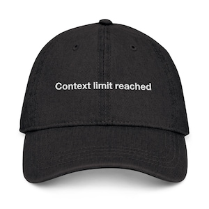 Context Limit Reached Dad Hat - Embroidered Programmer Cap, Software Engineer Gift, Funny Developer Headwear