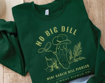 Pickle sudadera Pickle Lover regalo Pickles suéter Pickle regalo sudadera vegetal sudadera vaquera sudadera Western Pickles Dill Pickle Crewneck