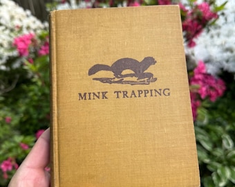 Antique Hunting Book: Mink Trapping 1906